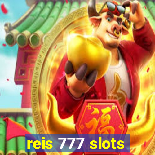 reis 777 slots